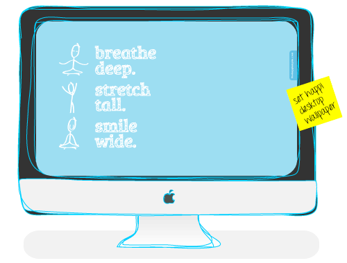 Happi iMac: Breathe deep, stretch tall, smile wide