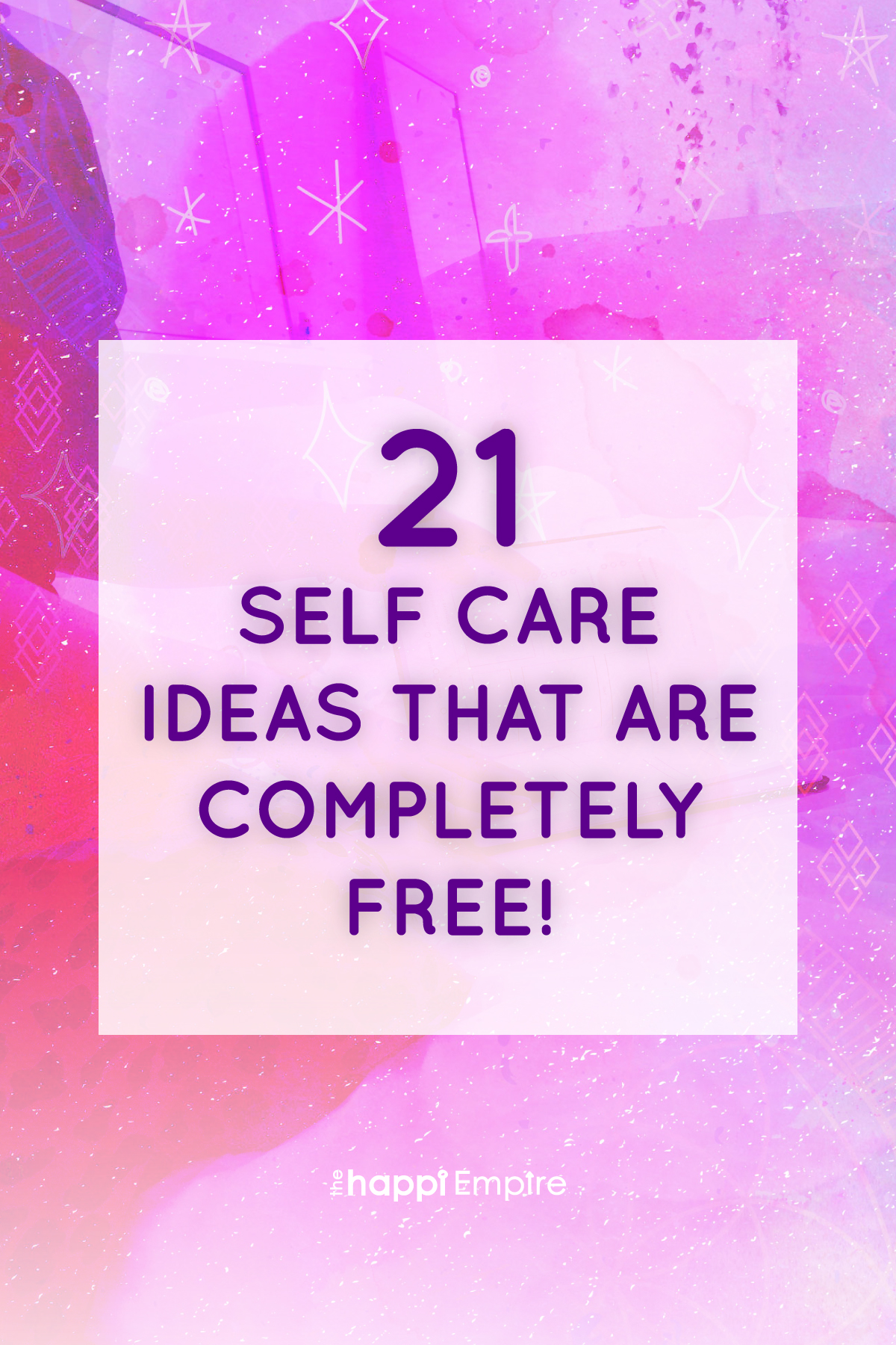 21 self care ideas that are completely free!